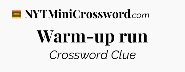 Warm-up run - Eugene Sheffer Crossword