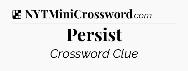 Solution: Persist - NYT Crossword