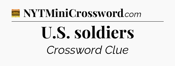 U.S. soldiers - Eugene Sheffer Crossword