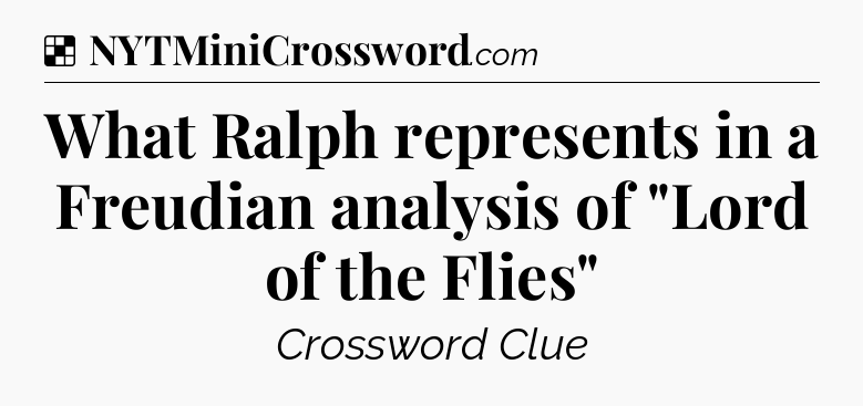 Solution: What Ralph represents in a Freudian analysis of 