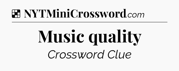 Solution: Music quality - NYT Crossword