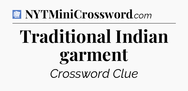 Traditional Indian garment Puzzle Page Crossword Clue