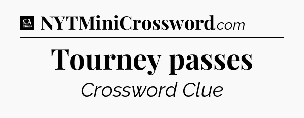 Tourney passes - LA Times Crossword