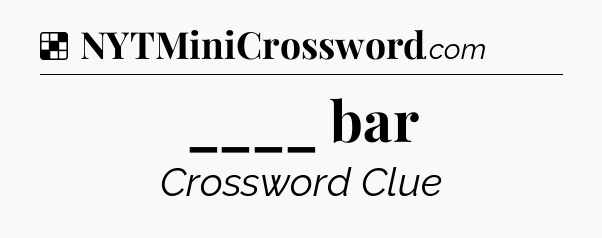 Solution: ____ bar - NYT Crossword