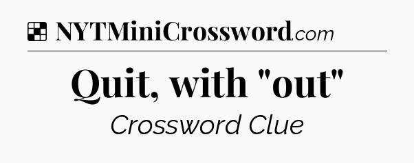 Solution: Quit, with 