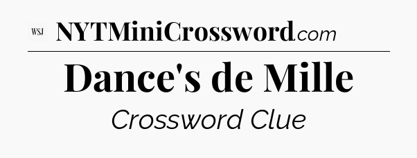 Dance's de Mille - WSJ Crossword