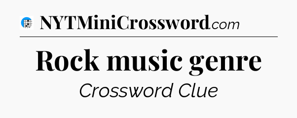 Rock music genre Crossword Clue