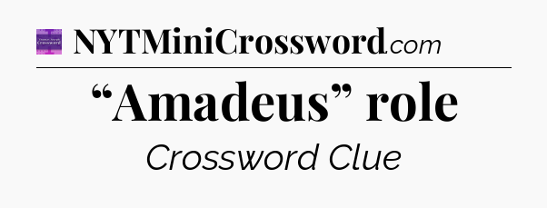 “Amadeus” role - Thomas Joseph Crossword
