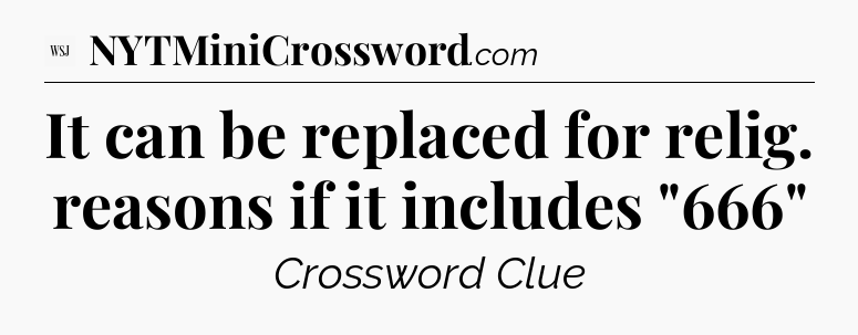 It can be replaced for relig. reasons if it includes 