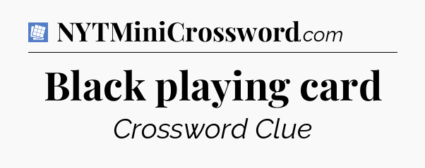 Black playing card Puzzle Page Crossword Clue