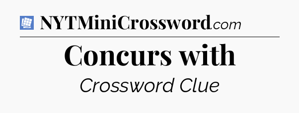 Concurs with Puzzle Page Crossword Clue