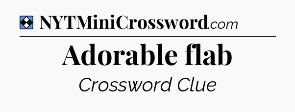 Solution: Adorable flab - NYT Mini Crossword