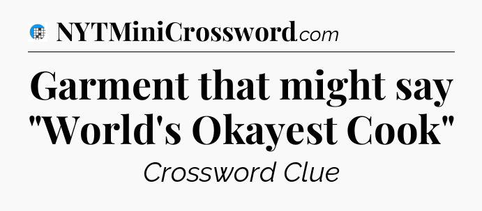 Garment that might say 