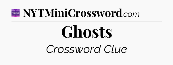 Ghosts - Thomas Joseph Crossword