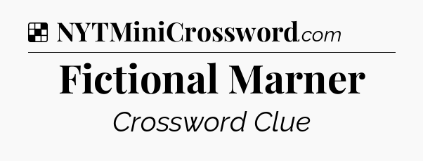 Solution: Fictional Marner - NYT Crossword