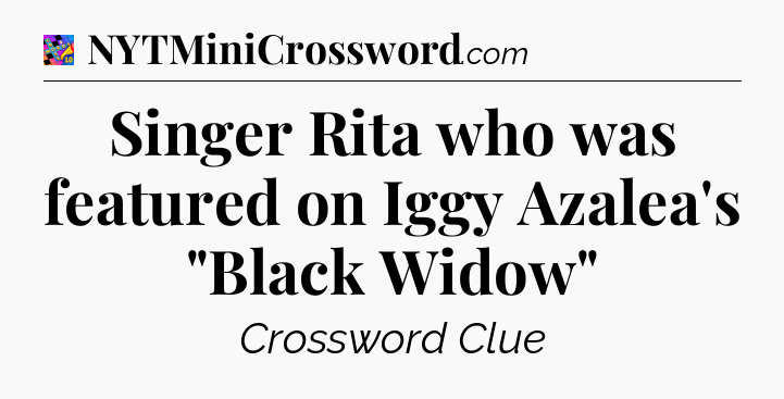 Singer Rita who was featured on Iggy Azalea's 