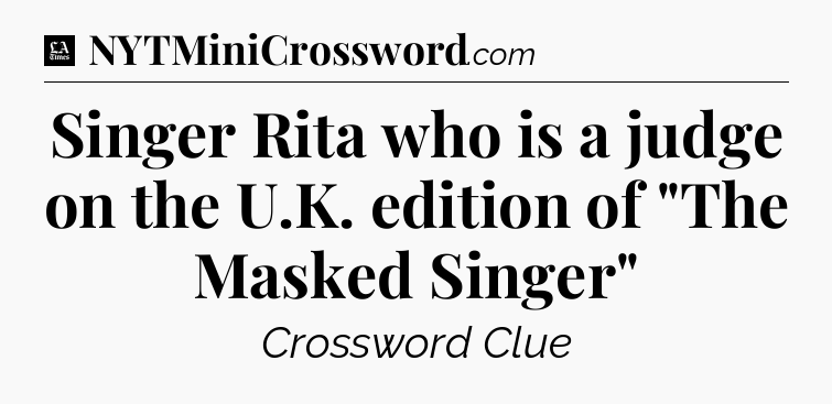 Singer Rita who is a judge on the U.K. edition of 