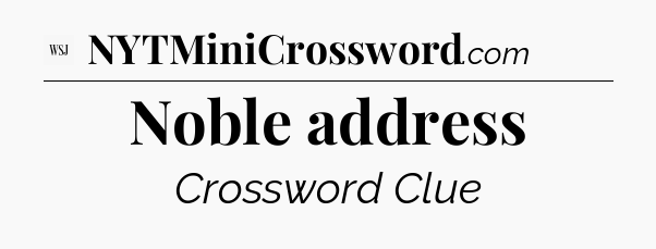 Noble address - WSJ Crossword