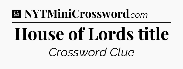House of Lords title - LA Times Crossword