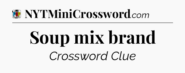 Soup mix brand Crossword Clue