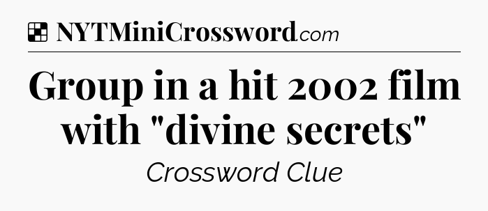 Solution: Group in a hit 2002 film with 