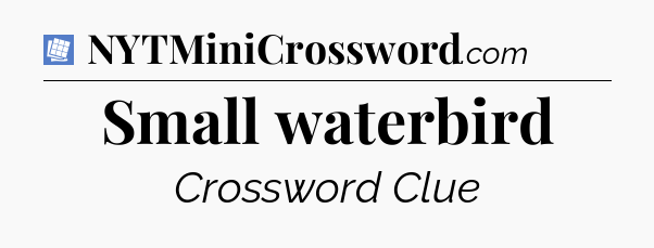 Small waterbird Puzzle Page Crossword Clue