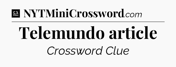 Telemundo article - LA Times Crossword