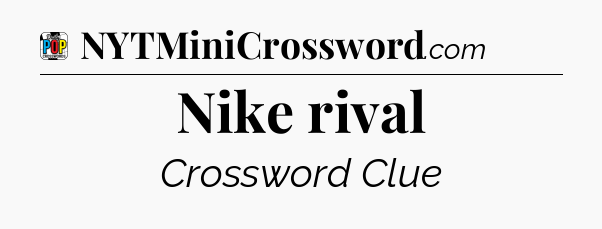 Nike rival Crossword Clue