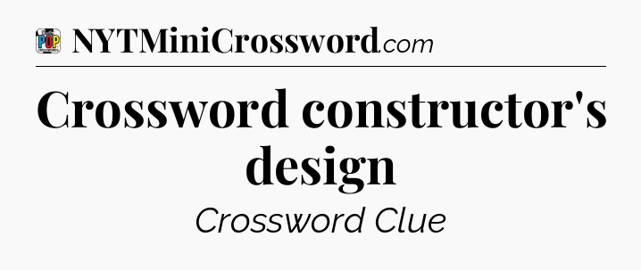 Crossword constructor's design Crossword Clue