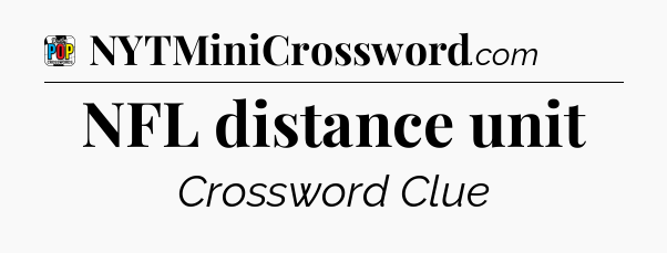 NFL distance unit Crossword Clue