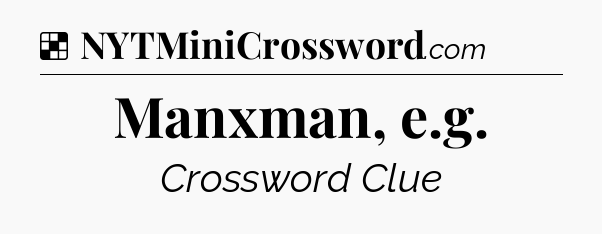 Solution: Manxman, e.g - NYT Crossword