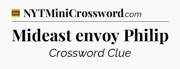 Mideast envoy Philip - Eugene Sheffer Crossword