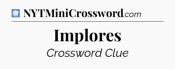 Implores Puzzle Page Crossword Clue