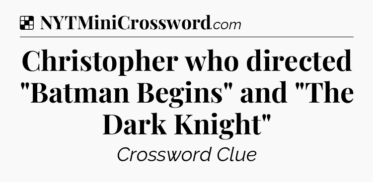 Solution: Christopher who directed 