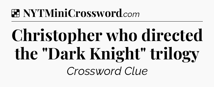 Solution: Christopher who directed the 