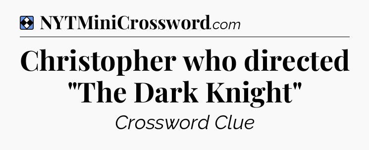 Solution: Christopher who directed 