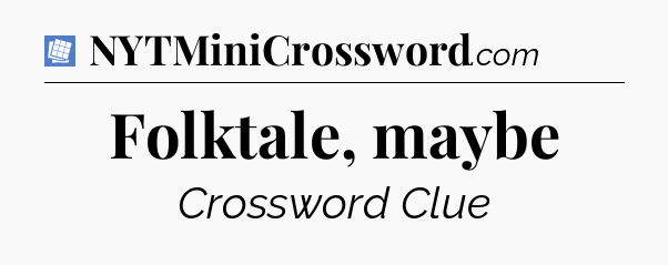 Folktale, maybe Puzzle Page Crossword Clue