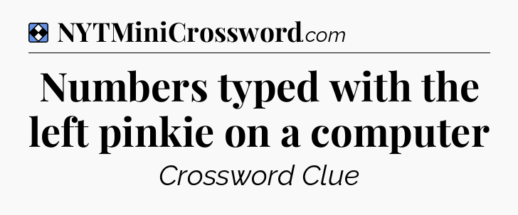 Solution: Numbers typed with the left pinkie on a computer - NYT Mini Crossword
