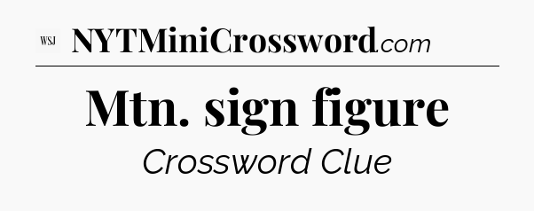 Mtn. sign figure - WSJ Crossword