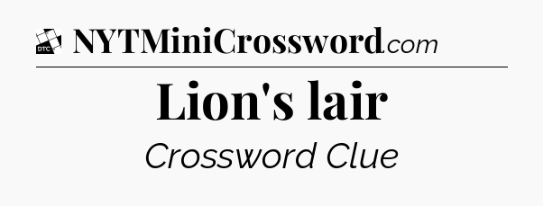 Lion's lair - Daily Themed Classic Crossword