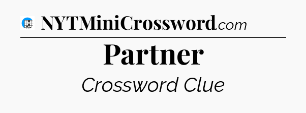 Partner Crossword Clue