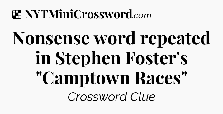 Solution: Nonsense word repeated in Stephen Foster's 
