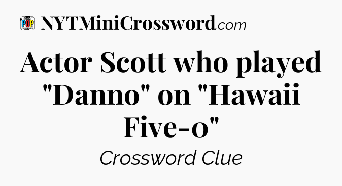 Actor Scott who played 