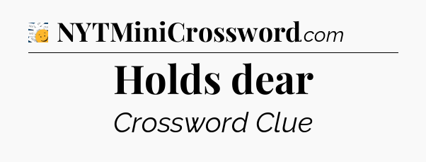 Holds dear - 7 Little Words