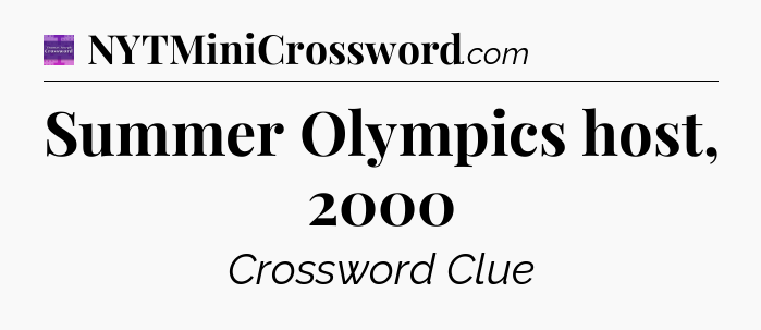 Summer Olympics host, 2000 - Thomas Joseph Crossword