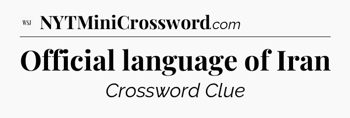 Official language of Iran - WSJ Crossword
