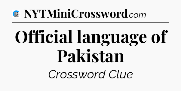 Official language of Pakistan Crossword Clue