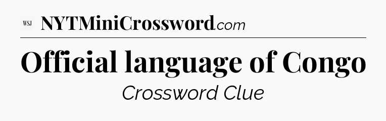 Official language of Congo - WSJ Crossword