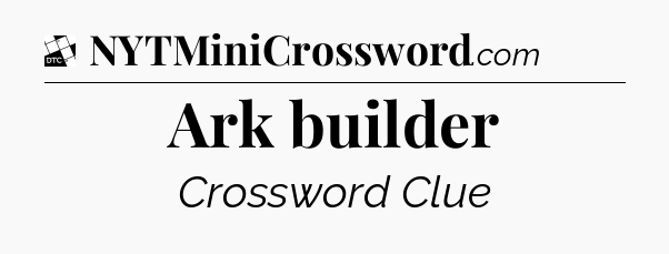 Ark builder - Daily Themed Classic Crossword