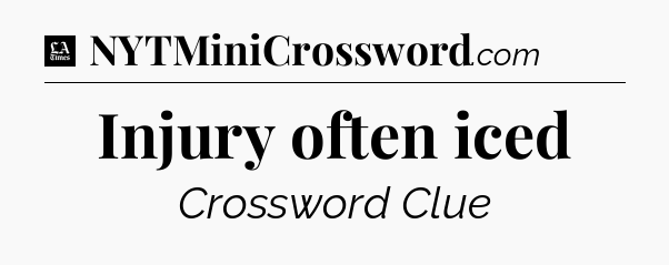 Injury often iced - LA Times Crossword